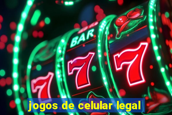 jogos de celular legal